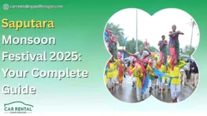 Saputara Monsoon Festival 2025: Your Complete Guide from Ahmedabad & Gandhinagar